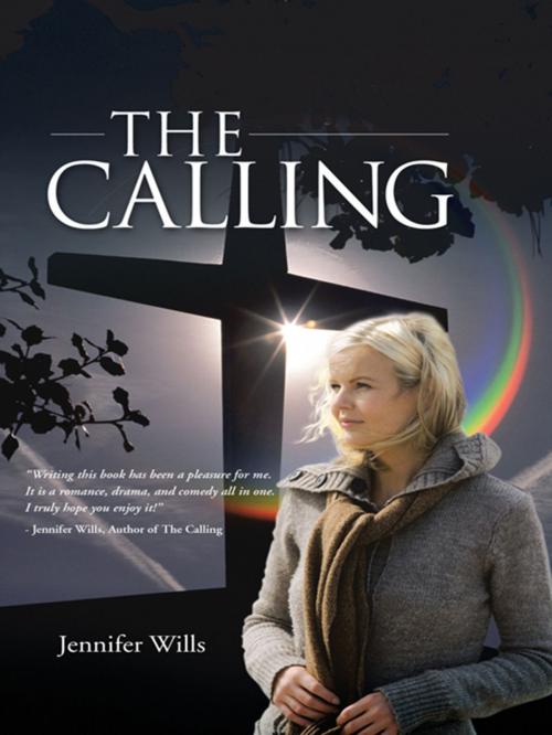 Cover of the book The Calling by Jennifer Wills, WestBow Press