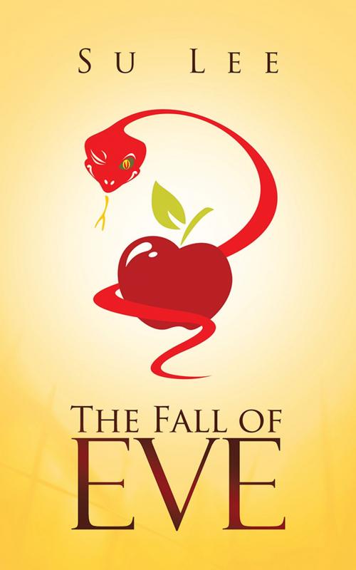 Cover of the book The Fall of Eve by Su Lee, WestBow Press