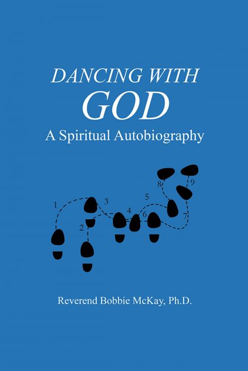 Cover of the book Dancing with God by Reverend Bobbie McKay, iUniverse