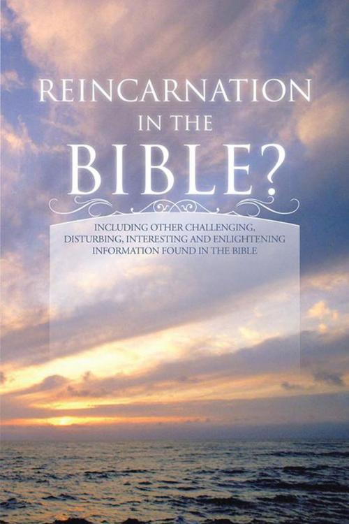 Cover of the book Reincarnation in the Bible? by Dan Carlton, AuthorHouse