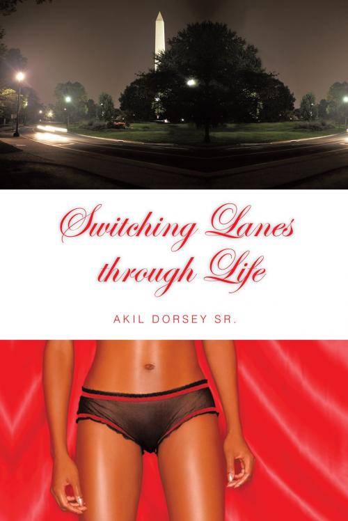 Cover of the book Switching Lanes Through Life by Akil Dorsey Sr., AuthorHouse