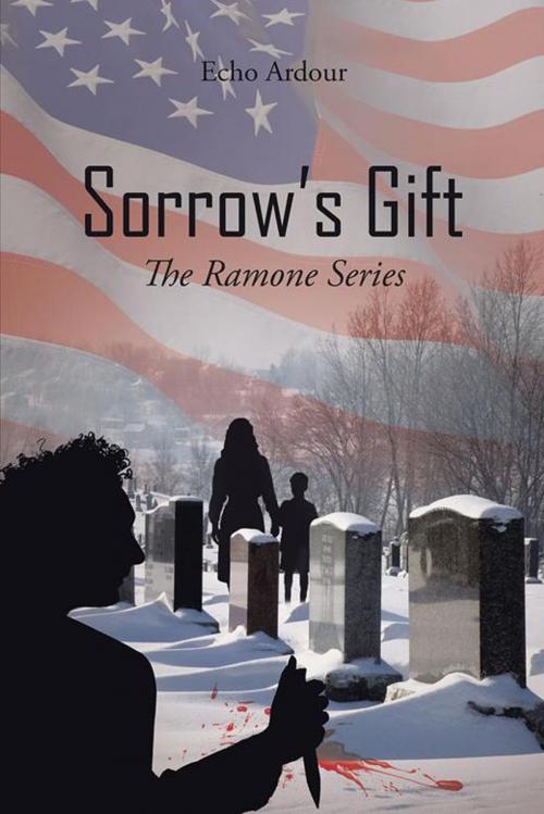 Cover of the book Sorrow’S Gift by Echo Ardour, AuthorHouse