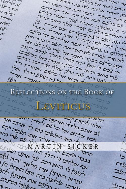 Cover of the book Reflections on the Book of Leviticus by Martin Sicker, AuthorHouse