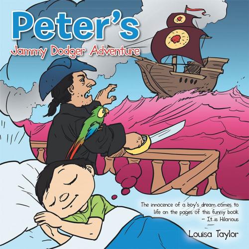 Cover of the book Peter's Jammy Dodger Adventure by Louisa Taylor, AuthorHouse UK