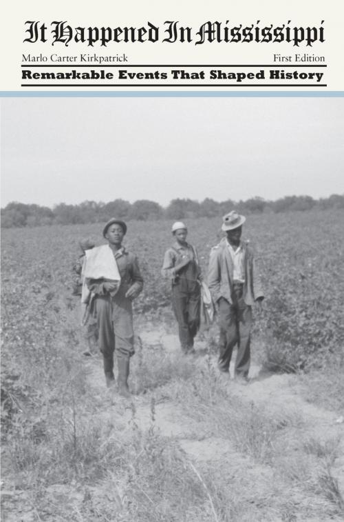 Cover of the book It Happened in Mississippi by Marlo Carter Kirkpatrick, Globe Pequot Press
