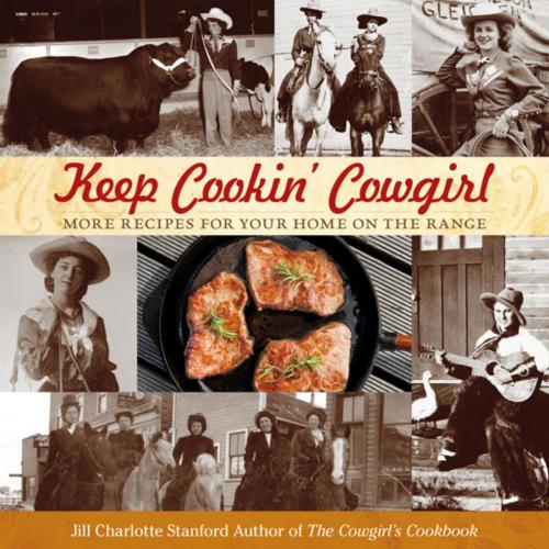 Cover of the book Keep Cookin' Cowgirl by Jill Charlotte Stanford, TwoDot