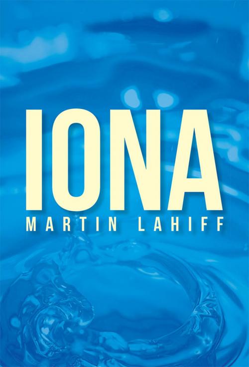 Cover of the book Iona by Martin Lahiff, Xlibris US