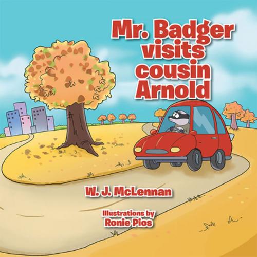 Cover of the book Mr. Badger Visits Cousin Arnold by W. J. McLennan, Xlibris US