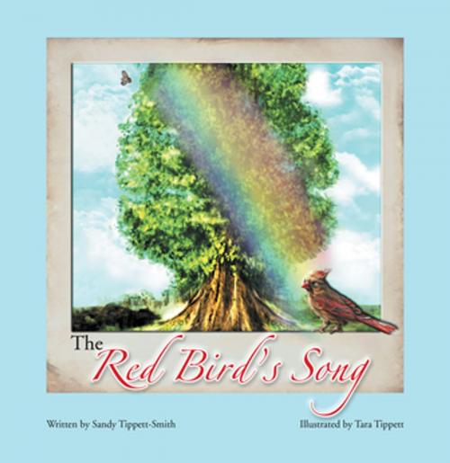 Cover of the book The Red Bird's Song by Sandy Tippett-Smith, Xlibris US