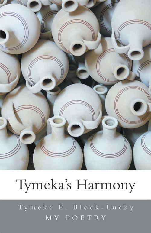 Cover of the book Tymeka's Harmony by Tymeka E. Block-Lucky, Xlibris US