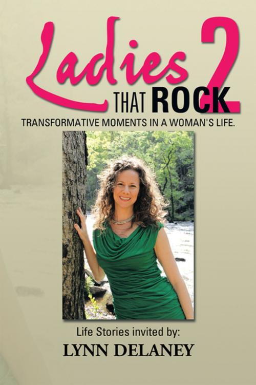 Cover of the book Ladies That Rock 2 by Lynn Delaney, Xlibris US