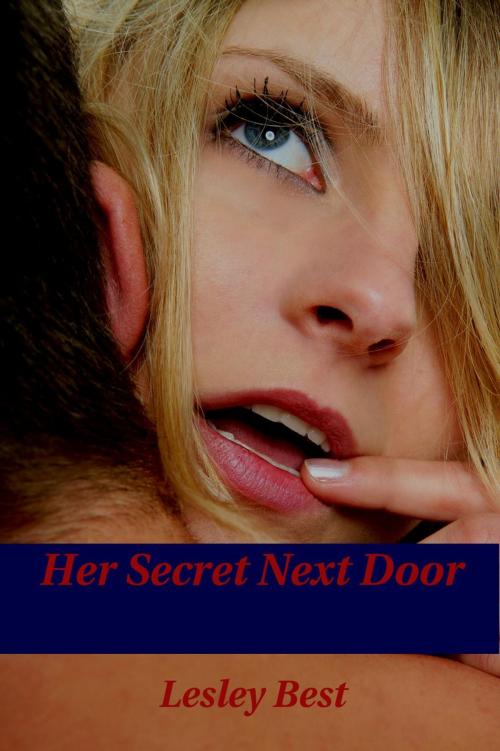 Cover of the book Her Secret Next Door by Lesley Best, Lesley Best