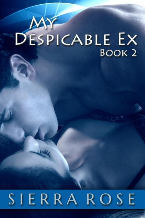 Cover of the book My Despicable Ex by Sierra Rose, Dark Shadows Publishing