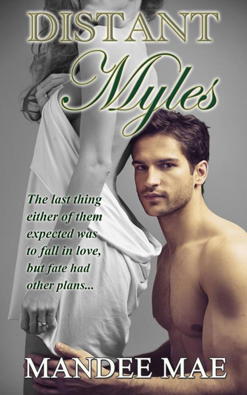 Cover of the book Distant Myles by Mandee Mae, Mandee Mae