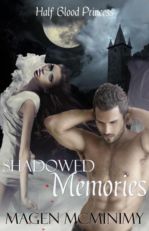 Cover of the book Shadowed Memories by Magen McMinimy, Magen  McMinimy