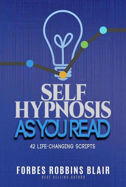 Cover of the book Self Hypnosis As You Read by Forbes Robbins Blair, Forbes Robbins Blair