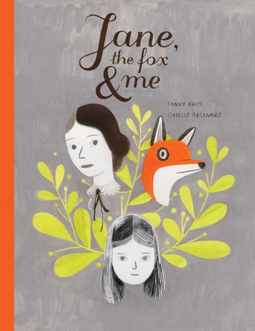 Cover of the book Jane, the Fox and Me by Fanny Britt, Isabelle Arsenault, Groundwood Books Ltd