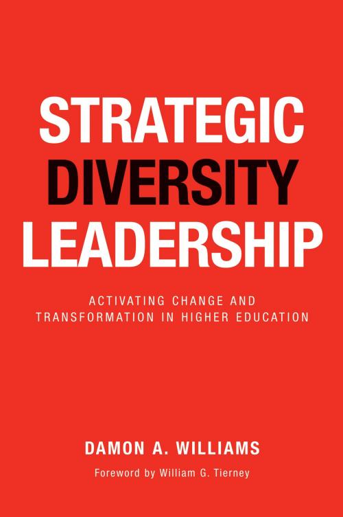 Cover of the book Strategic Diversity Leadership by Damon A. Williams, Stylus Publishing