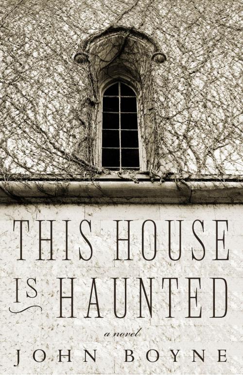 Cover of the book This House is Haunted by John Boyne, Other Press