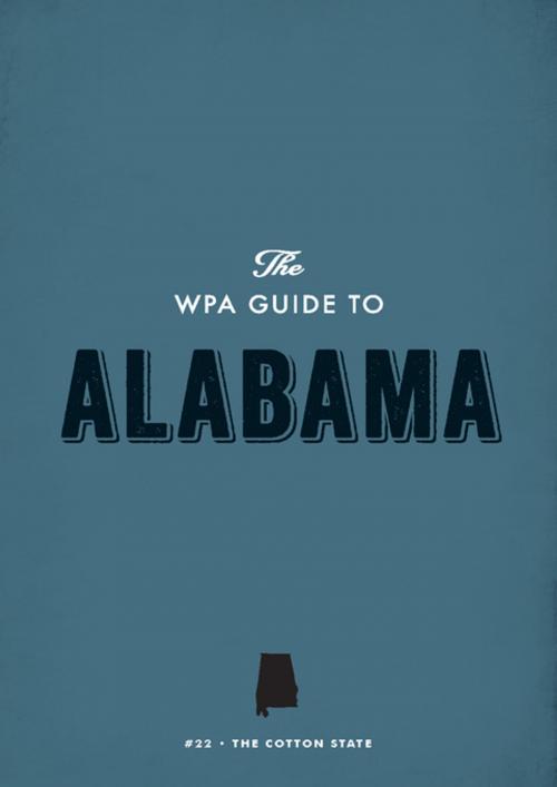 Cover of the book The WPA Guide to Alabama by Federal Writers' Project, Trinity University Press