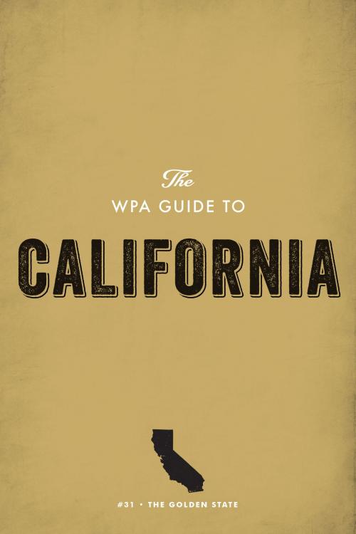 Cover of the book The WPA Guide to California by Federal Writers' Project, Trinity University Press