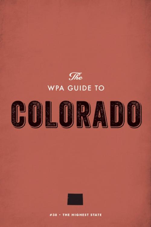 Cover of the book The WPA Guide to Colorado by Federal Writers' Project, Trinity University Press
