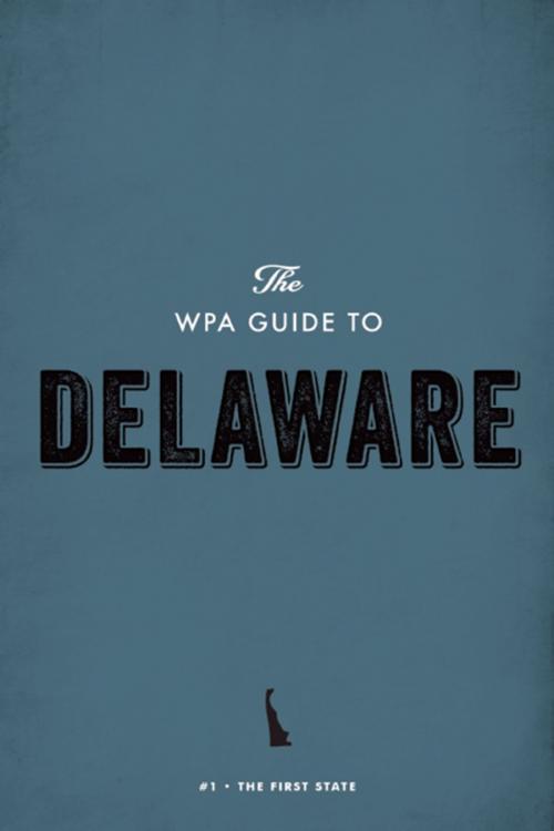 Cover of the book The WPA Guide to Delaware by Federal Writers' Project, Trinity University Press