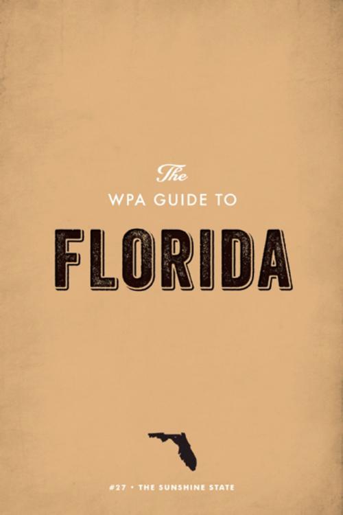 Cover of the book The WPA Guide to Florida by Federal Writers' Project, Trinity University Press