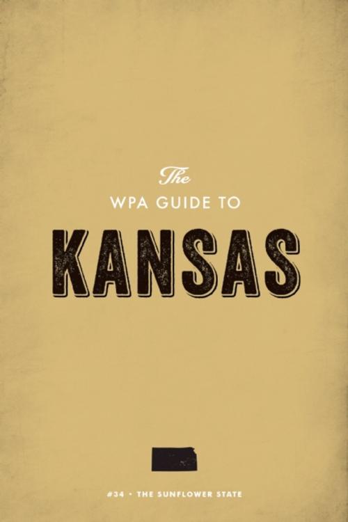 Cover of the book The WPA Guide to Kansas by Federal Writers' Project, Trinity University Press