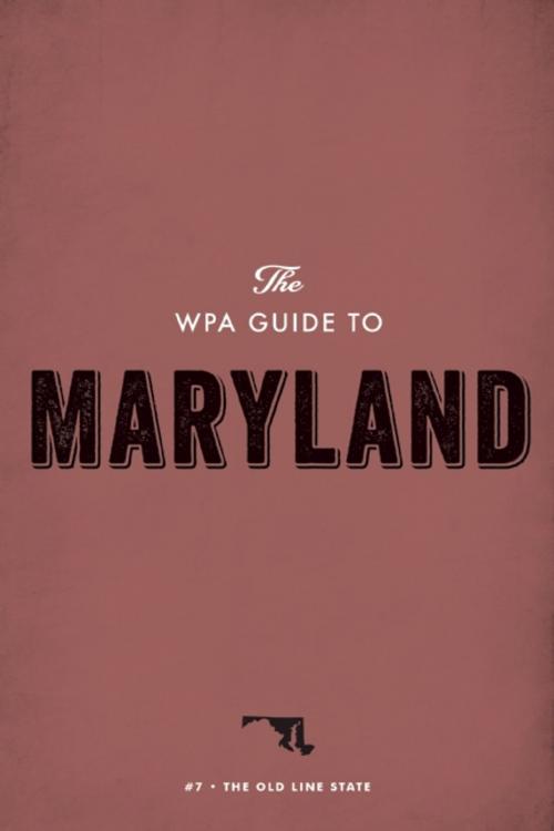 Cover of the book The WPA Guide to Maryland by Federal Writers' Project, Trinity University Press