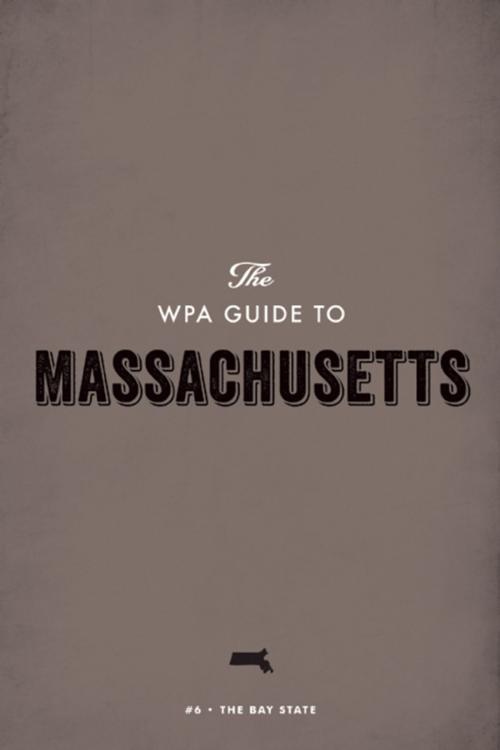 Cover of the book The WPA Guide to Massachusetts by Federal Writers' Project, Trinity University Press