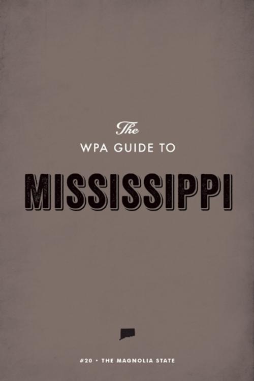 Cover of the book The WPA Guide to Mississippi by Federal Writers' Project, Trinity University Press