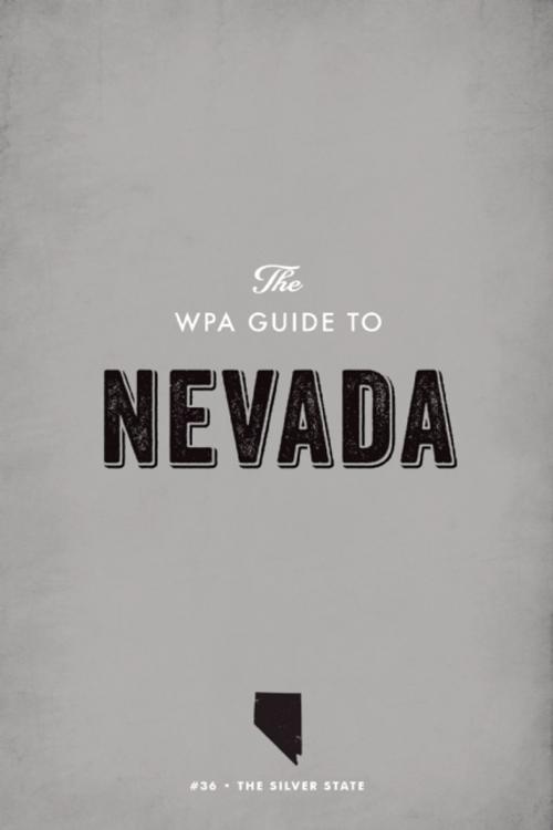 Cover of the book The WPA Guide to Nevada by Federal Writers' Project, Trinity University Press