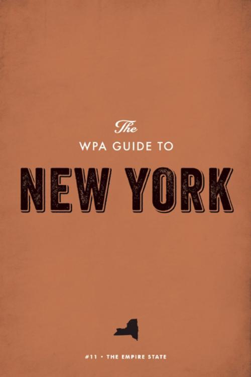 Cover of the book The WPA Guide to New York by Federal Writers' Project, Trinity University Press