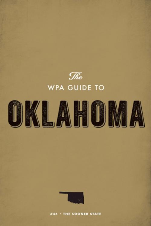 Cover of the book The WPA Guide to Oklahoma by Federal Writers' Project, Trinity University Press