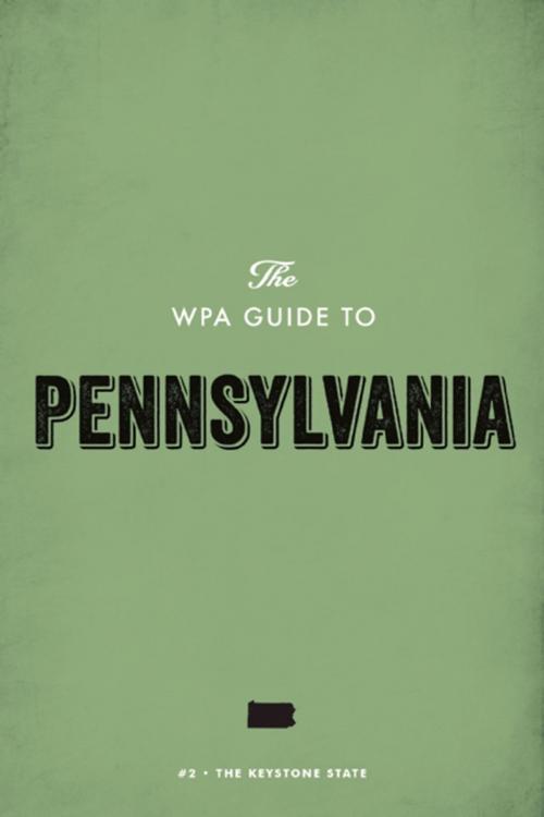 Cover of the book The WPA Guide to Pennsylvania by Federal Writers' Project, Trinity University Press
