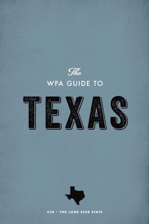 Cover of the book The WPA Guide to Texas by Federal Writers' Project, Trinity University Press