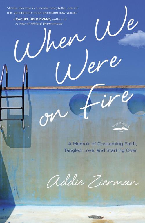 Cover of the book When We Were on Fire by Addie Zierman, The Crown Publishing Group
