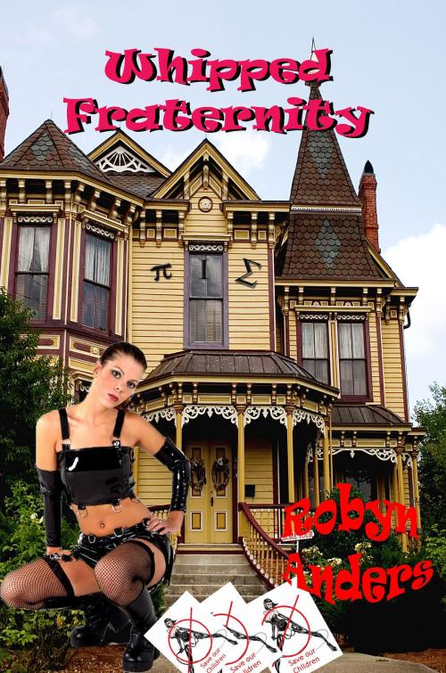 Cover of the book Whipped Fraternity by Robyn Anders, Rob Preece