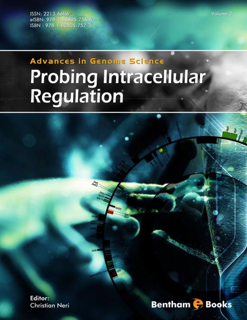 Cover of the book Advances in Genome Science Volume 2: Probing Intracellular Regulation by Christian  Neri, Bentham Science Publishers