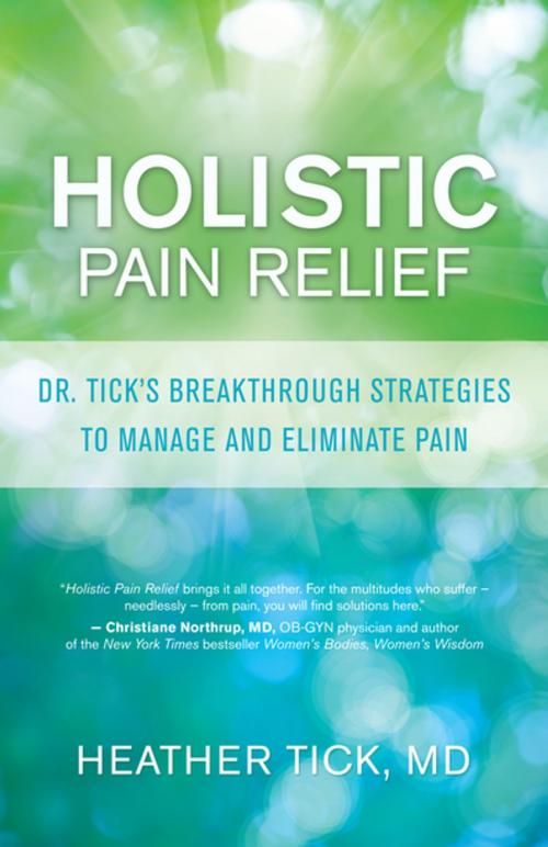 Cover of the book Holistic Pain Relief by Heather Tick, MD, New World Library
