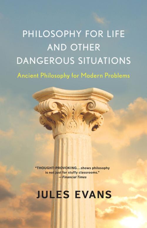 Cover of the book Philosophy for Life and Other Dangerous Situations by Jules Evans, New World Library