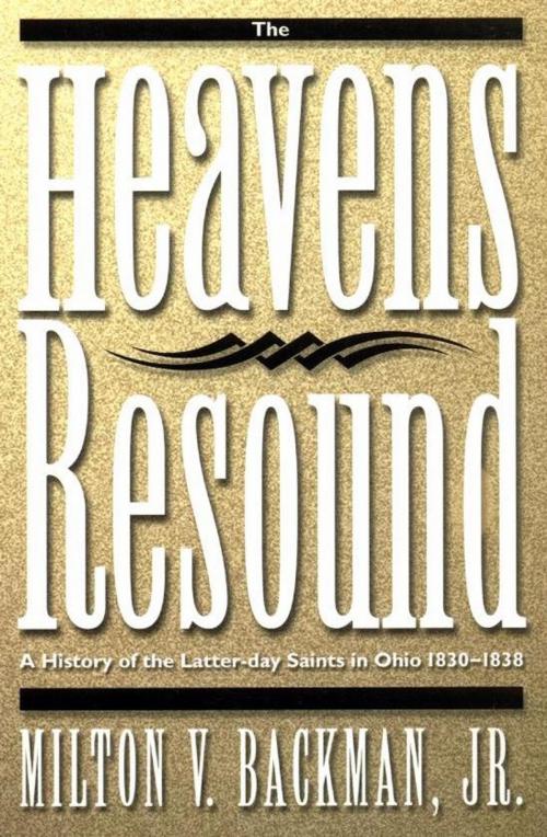 Cover of the book Heavens Resound by Milton V. Backman, Deseret Book Company