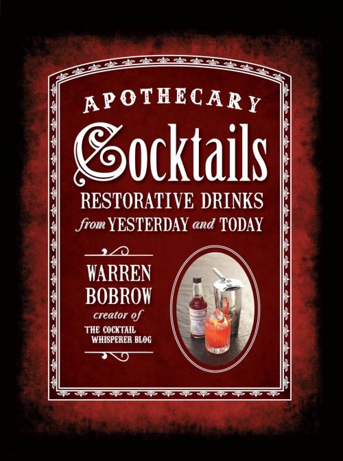 Cover of the book Apothecary Cocktails by Warren Bobrow, Fair Winds Press