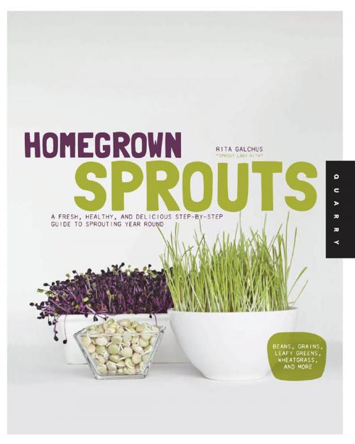 Cover of the book Homegrown Sprouts by Rita Galchus, Quarry Books