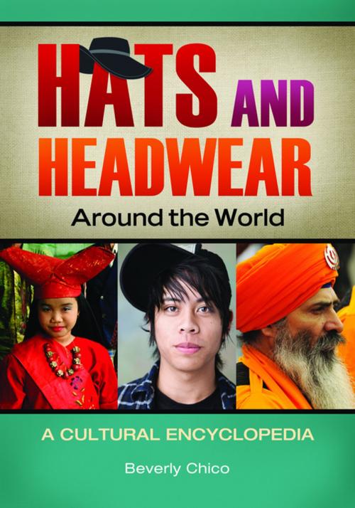 Cover of the book Hats and Headwear around the World: A Cultural Encyclopedia by Beverly Chico, ABC-CLIO
