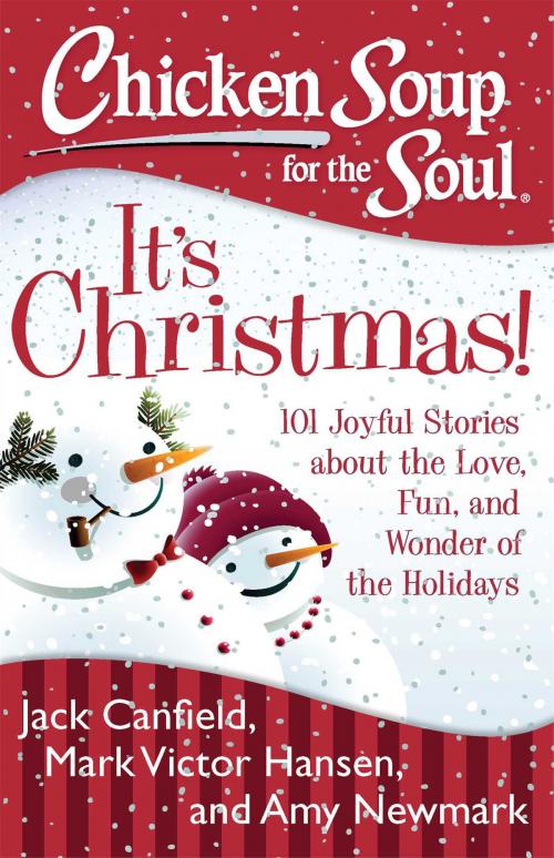 Cover of the book Chicken Soup for the Soul: It's Christmas! by Jack Canfield, Mark Victor Hansen, Amy Newmark, Chicken Soup for the Soul
