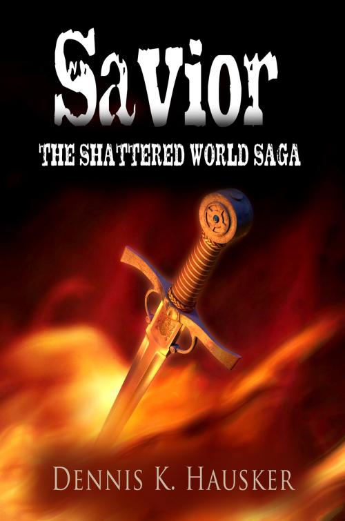 Cover of the book Savior by Dennis K. Hausker, Melange Books, LLC