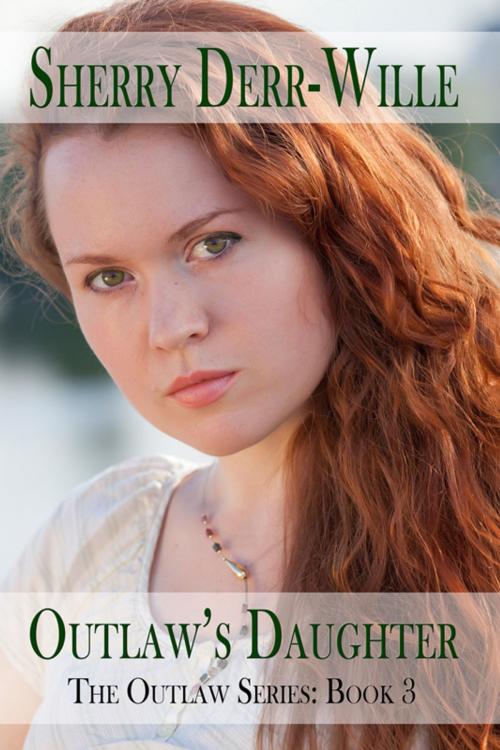 Cover of the book Outlaw's Daughter by Sherry Derr-Wille, Melange Books LLC