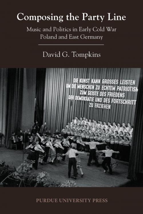 Cover of the book Composing the Party Line by David G. Tompkins, Purdue University Press